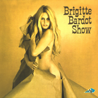 Brigitte Bardot - Brigitte Bardot Show