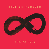 Afters - Live On Forever