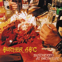 Butcher ABC - Butchered At Birth Day