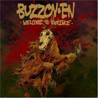 Buzzov*En - Welcome To Violence