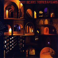 Art Bears - Hopes and Fears (LP)