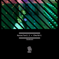 Autoclav1.1 - Subset (with Chuibit) (EP)