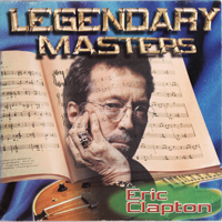 Eric Clapton - Legendary Masters