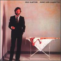 Eric Clapton - Money and Cigarettes