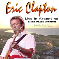 Eric Clapton - Reptile Tour: Live In Argentina (CD 1)