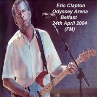 Eric Clapton - Live At Odyssey Arena (Belfast)