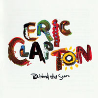 Eric Clapton - Behind The Sun (Remastered & Rissue 2014)