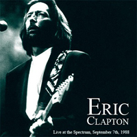 Eric Clapton - 1988.09.07 The Spectrum, Philadelphia, Pennsylvania, USA (CD 1)