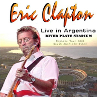 Eric Clapton - 2001.10.06 River Plate Stadium, Buenos Aires, Argentina (CD 1)