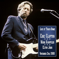 Eric Clapton - 1988.11.02 - Live in Tokyo Dome, Tokyo, Japan (with Mark Knopfler & Elton John) [CD 1]