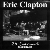 Eric Clapton - 24 Carat Blues Band CD2 - Royal Albert Hall, London, UK