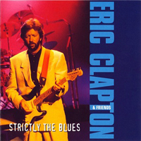 Eric Clapton - Strictly The Blues (Eric Clapton & Friends)