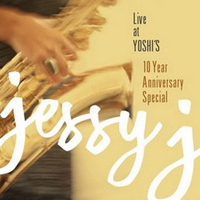 Jessy J - Live at Yoshi's 10 Year Anniversary Special