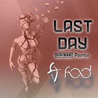 F.O.D (DEU) - Last Day (Don Bnnr Remix)