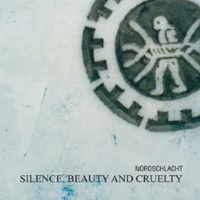 Nordschlacht - Silence Beauty And Cruelty