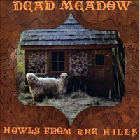 Dead Meadow - Howls From The Hills (Xemu 2007 reissue)