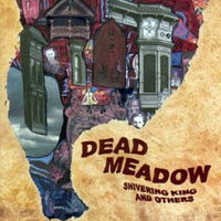 Dead Meadow - Shivering King And Others