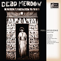 Dead Meadow - Peel Sessions (LP)