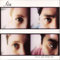 Ida (USA) - Will You Find Me