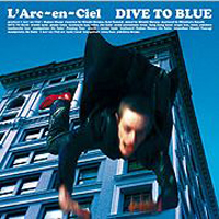 L'Arc~en~Ciel - Dive To Blue (Single)
