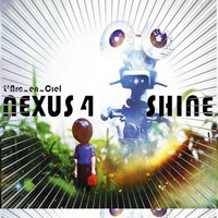 L'Arc~en~Ciel - Nexus 4 / Shine (Single)