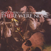 And Then There Were None - The Hope We Forgot Exists (EP)