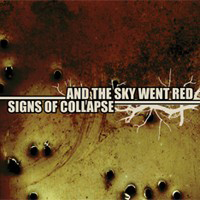 Signs of Collapse - And the Sky Went Red & Signs of Collapse (Split)