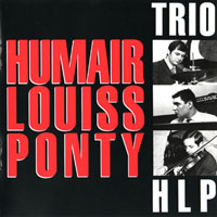 Jean-Luc Ponty - Trio HLP: Daniel Humair, Eddy Louiss, Jean-Luc Ponty (CD 1)