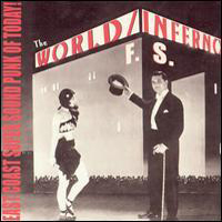 The World/Inferno Friendship Society - East Coast Super Sound Punk Of Today!