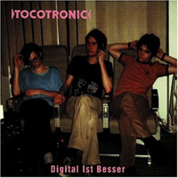 Tocotronic - Digital Ist Besser