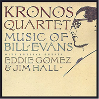 Kronos Quartet - Music of Bill Evans