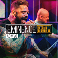 Eminence - Eminence No Estudio Showlivre (Live)