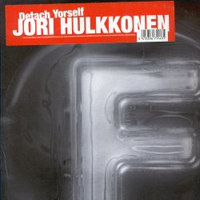 Jori Hulkkonen - Detach Yourself  (Single)