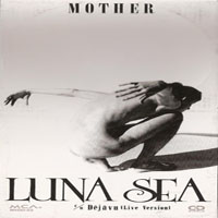 Luna Sea - Mother (Single)