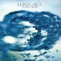 Luna Sea - I For You (Single)