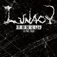 Luna Sea - Lunacy - The Holy Night (Live DVD Audio rip) (CD 1)