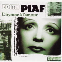 Edith Piaf - L'hymne  L'amour