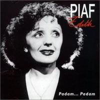 Edith Piaf - L'Histoire de la chanson Francaise: Padam... Padam