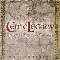 Celtic Legacy - Resurrection (Reissue)