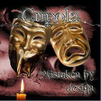 Cupola - Mistaken By Design