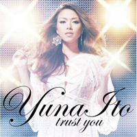Yuna Ito - Trust You