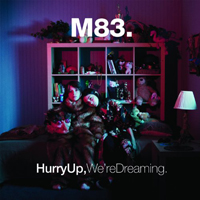 M83 - Hurry Up, We're Dreaming (CD 1)