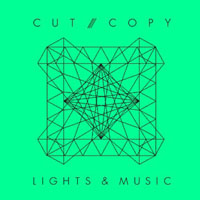 Cut Copy - Lights & Music