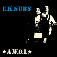 U.K. Subs - A.W.O.L.