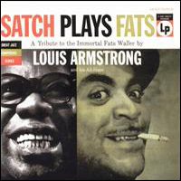 Louis Armstrong - Satch Plays Fats: The Music of Fats Waller