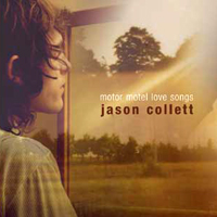 Jason Collett - Motor Motel Love Songs