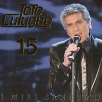 Toto Cutugno - 15 (I Miei Sanremo)