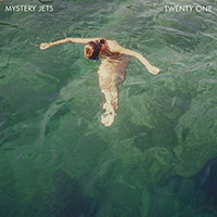 Mystery Jets - Twenty One (Deluxe Edition, CD 1)
