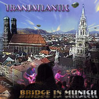 TransAtlantic - Bridge In Munich, Munich, Germany (CD 2)