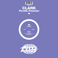 Clark - Throttle Promoter (EP)